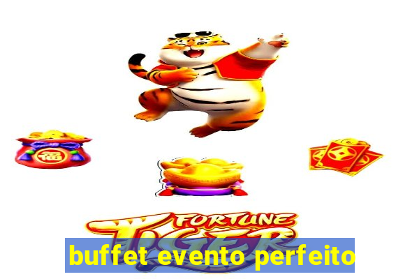 buffet evento perfeito